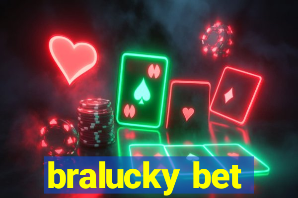 bralucky bet